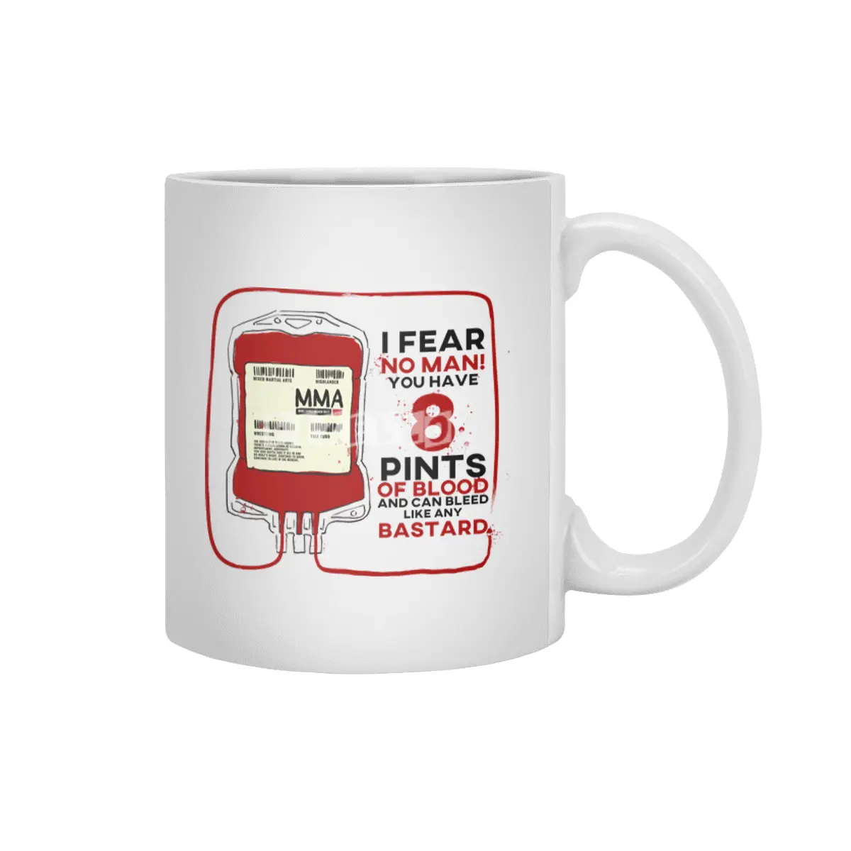 I FEAR NO MAN! - 8 Pints - Highlander MMA - BJJ - Vale Tudo- Wrestling Beyaz Kupa