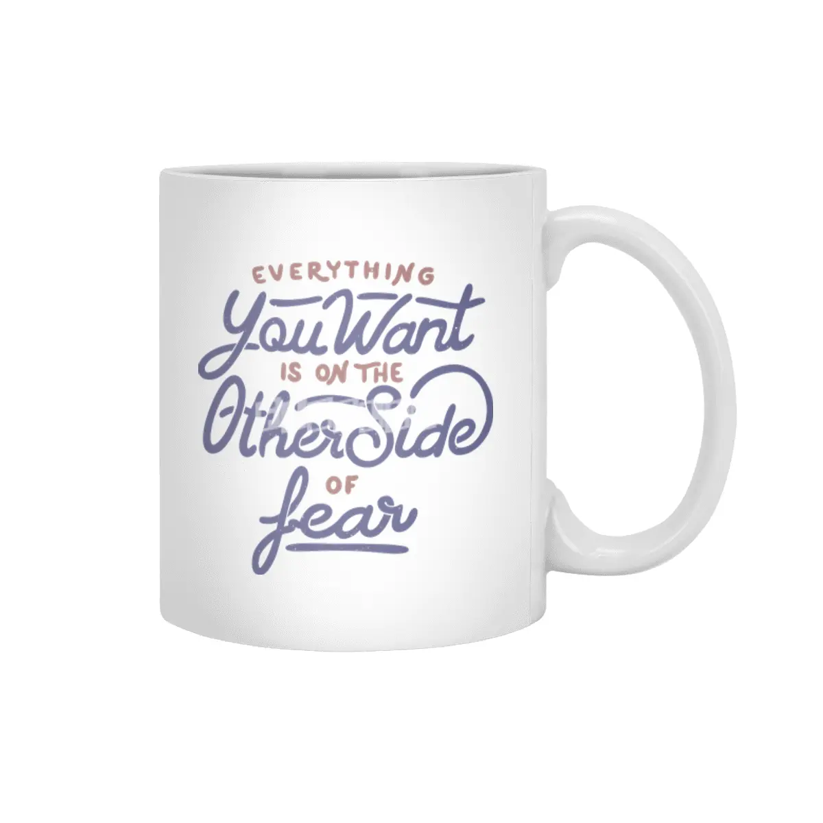Everything you want is on the other side of fear Beyaz Kupa