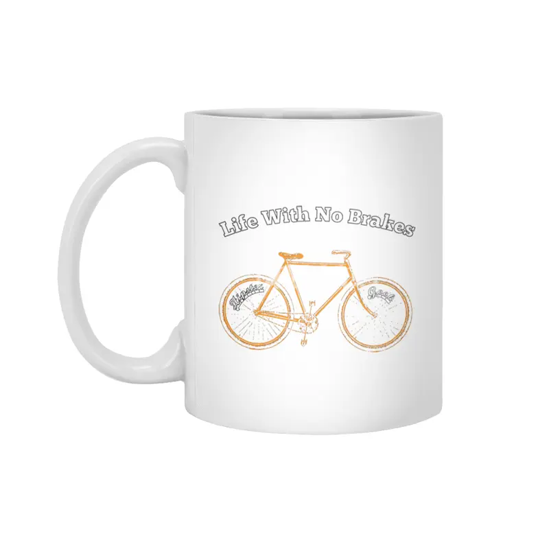 Life With No brakes fun hipster geek cycling fan Beyaz Kupa