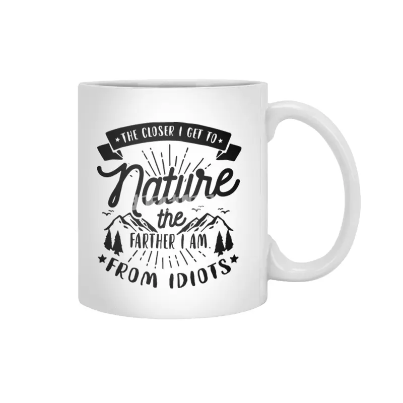 The Closer I Get To Nature The Farther I Am From Idiots Beyaz Kupa