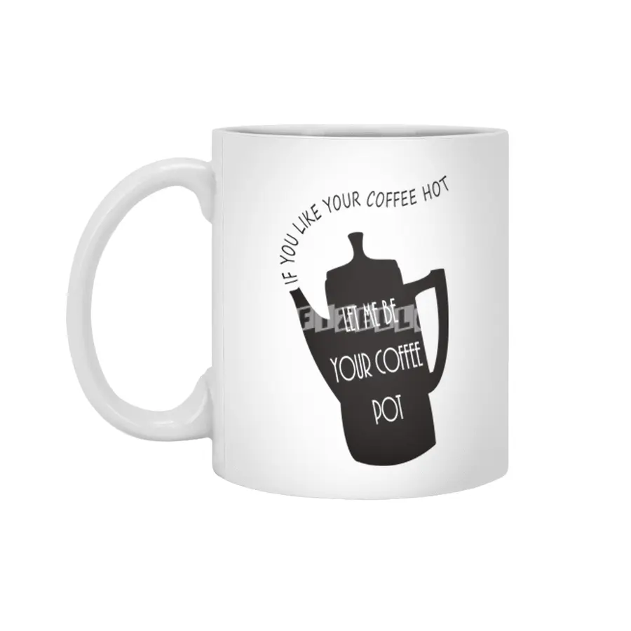 Let Me Be Your Coffee Pot Beyaz Kupa