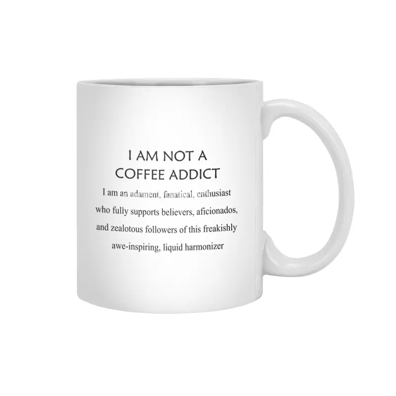 I Am Not A Coffee Addict - Black Lettering Beyaz Kupa