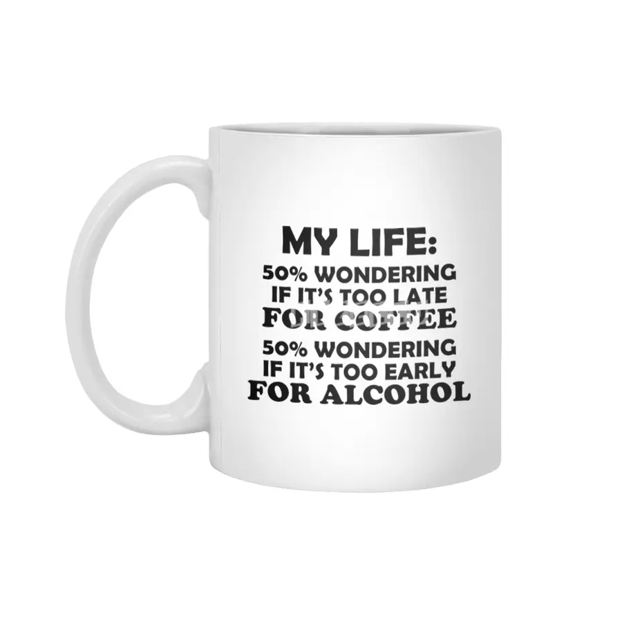 My Life: Coffee or Alcohol - Black Lettering Beyaz Kupa