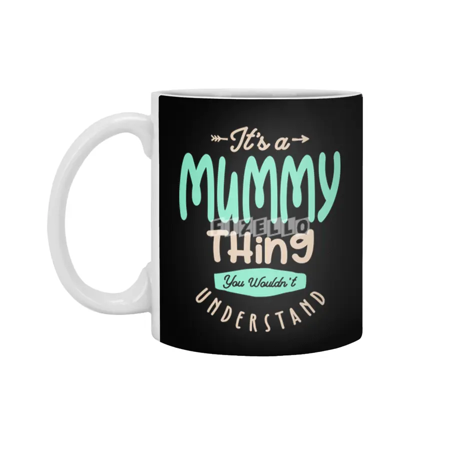 It's a Mummy Thing, You Wouldn't Understand | Mother Gift Beyaz Kupa