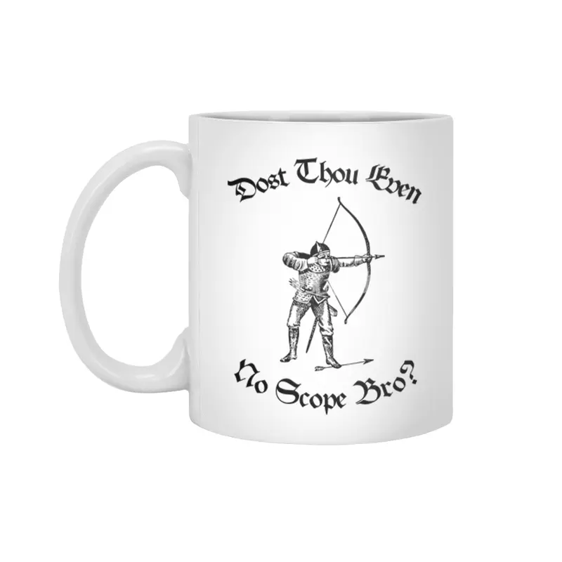 Do You Even 360 No Scope Bro Medieval Archer Beyaz Kupa