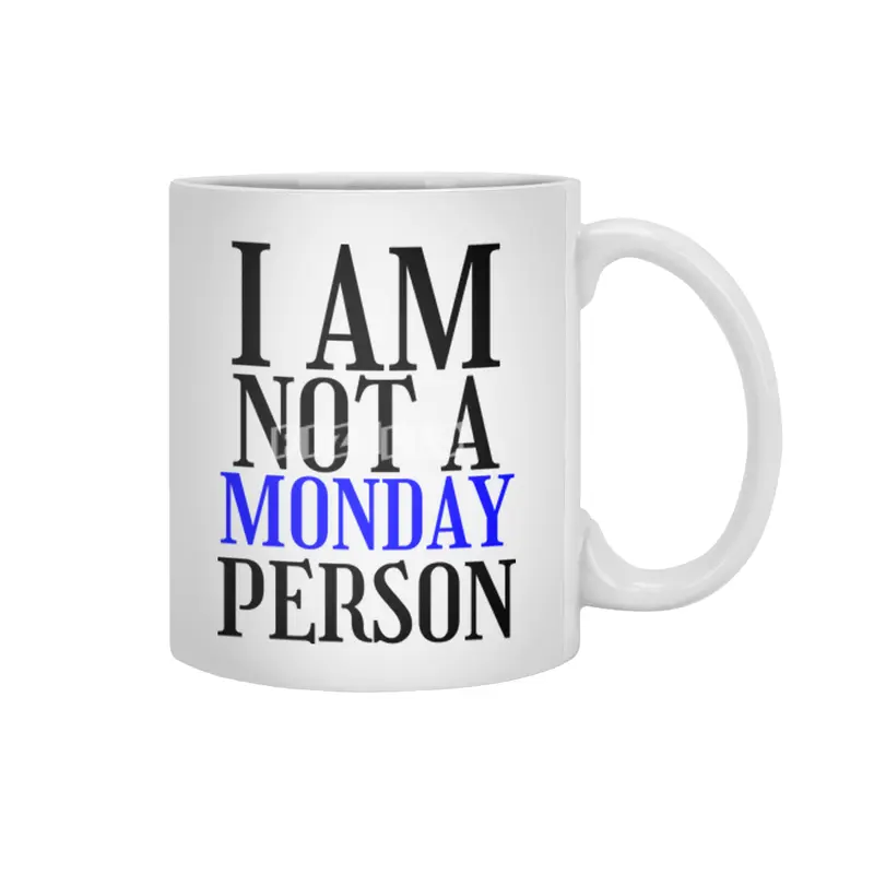 I am nor a monday person Beyaz Kupa