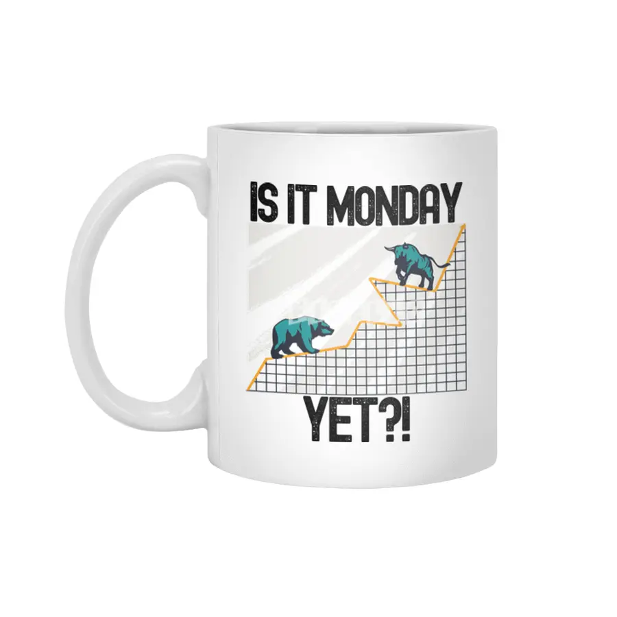 Is It Monday Yet? - Funny Trading Lover Beyaz Kupa