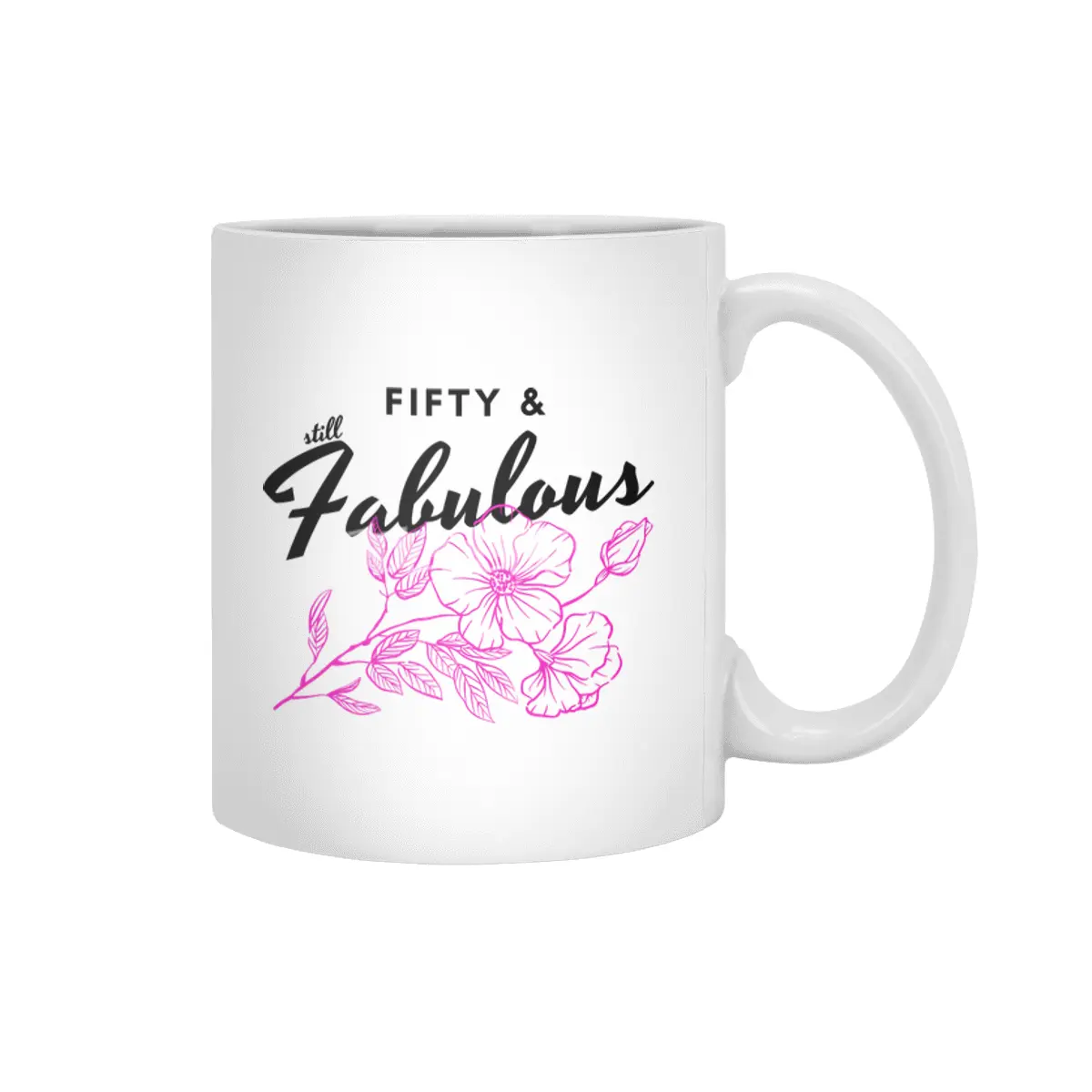 Fifty and still Fabulous! Beautiful Floral Design for Fabulous Women. Beyaz Kupa
