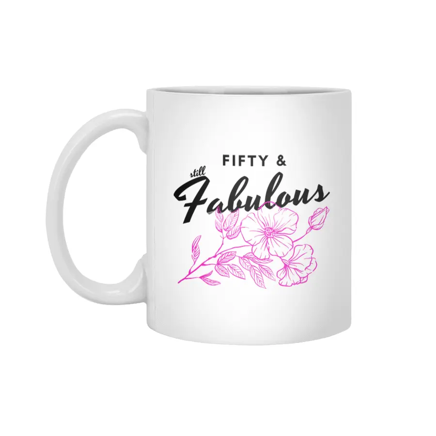 Fifty and still Fabulous! Beautiful Floral Design for Fabulous Women. Beyaz Kupa