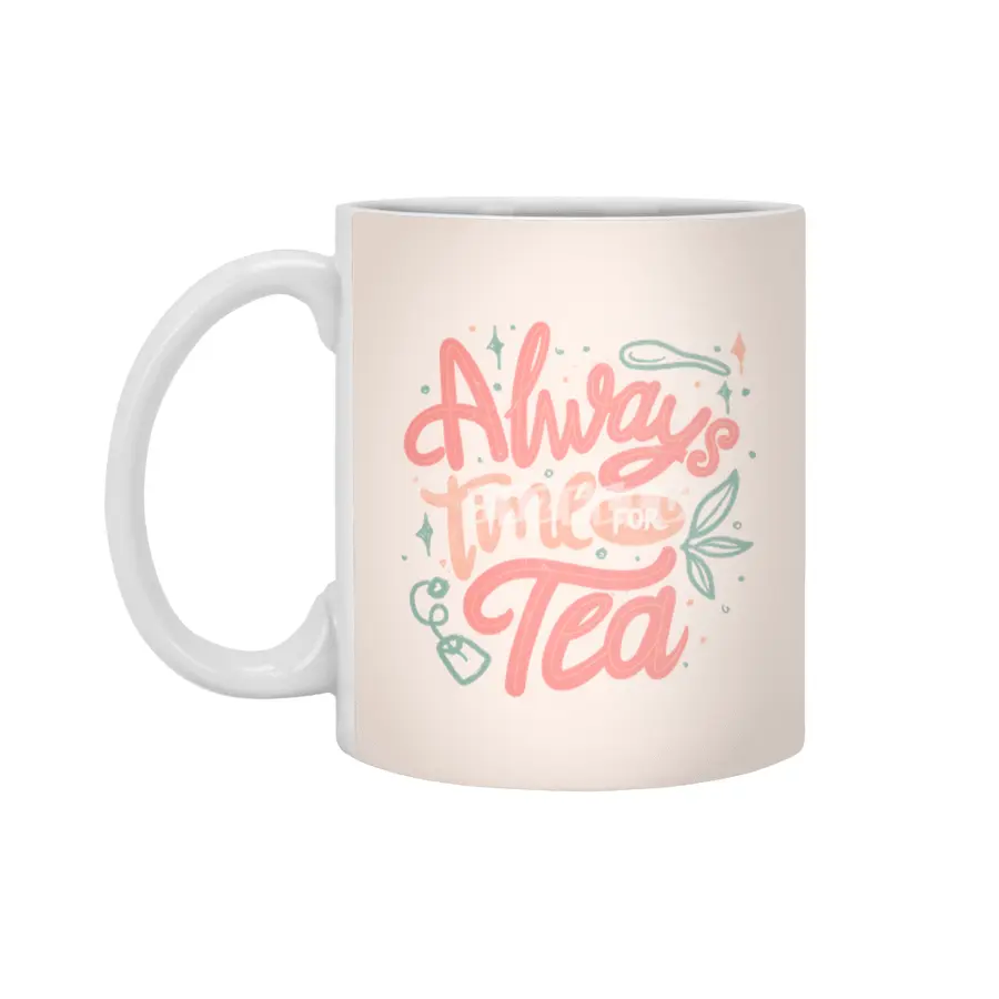 Always Time For Tea Beyaz Kupa
