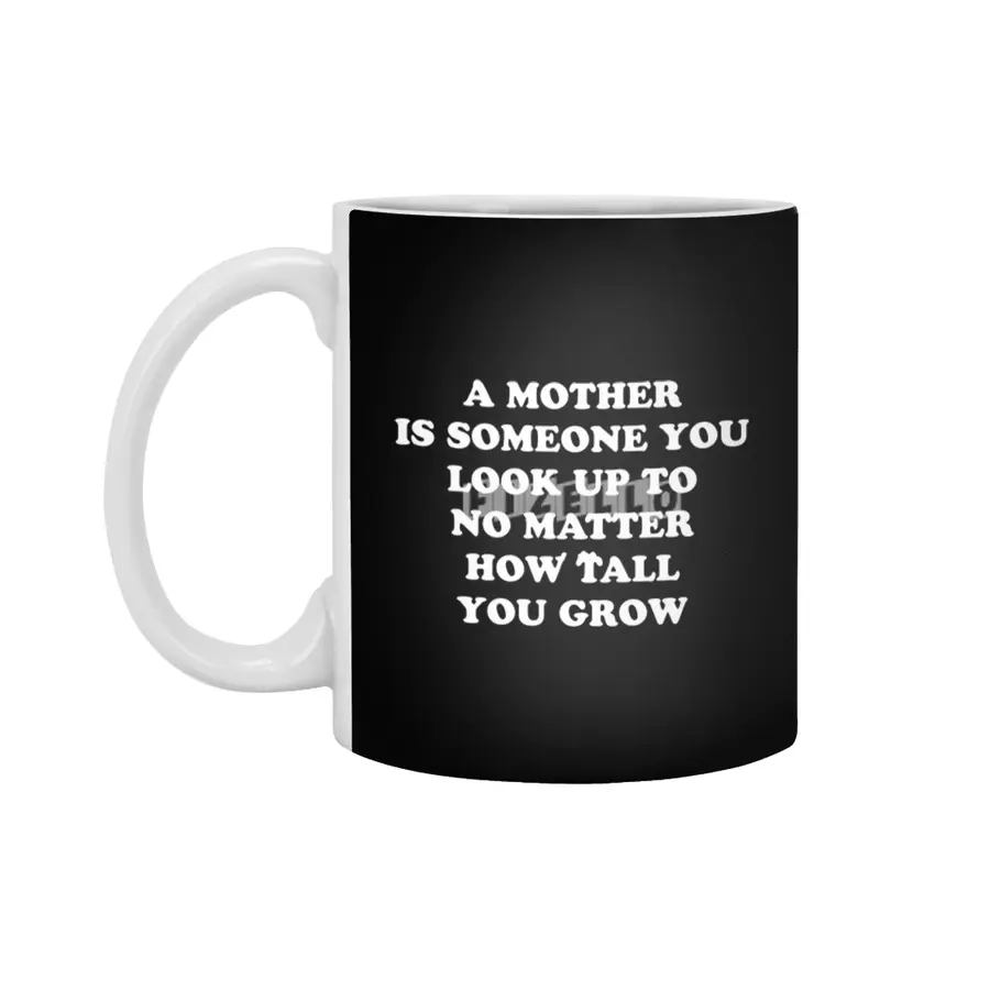 Look Up to Your Mother No Matter How Old You Are or Grow - Funny Gift Idea Beyaz Kupa