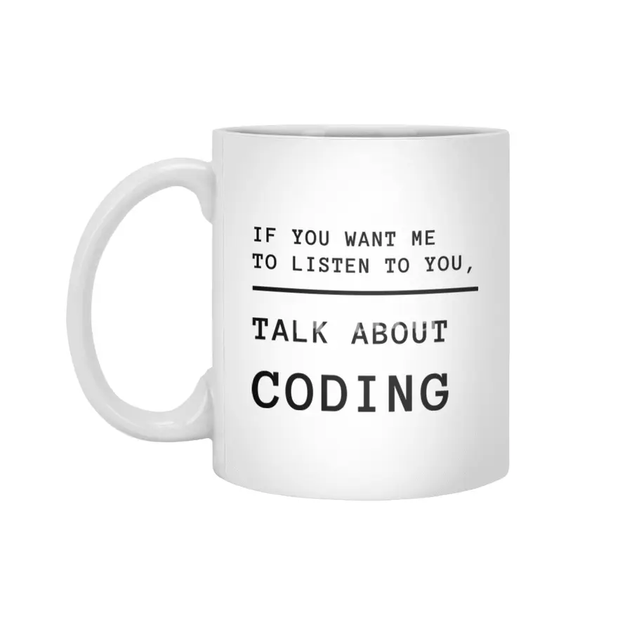 If you want me to listen talk about coding - black-lettering Beyaz Kupa