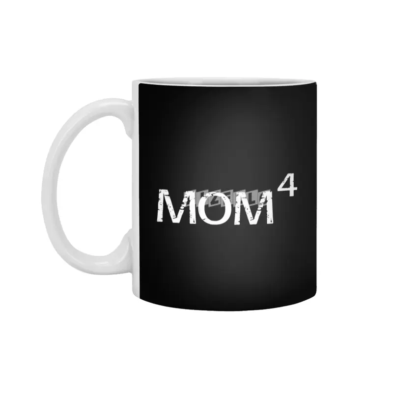 Mom to the fourth Power Beyaz Kupa