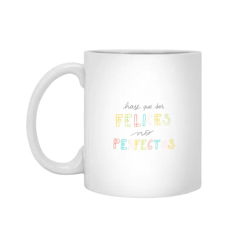 Hay que ser Felices, no perfectos - Spanish colorful Lettering Beyaz Kupa