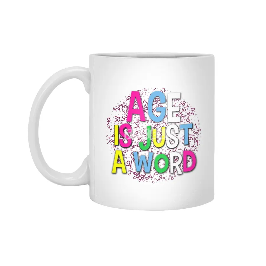 Age is Just a Word Colorful Tee Gift design Beyaz Kupa