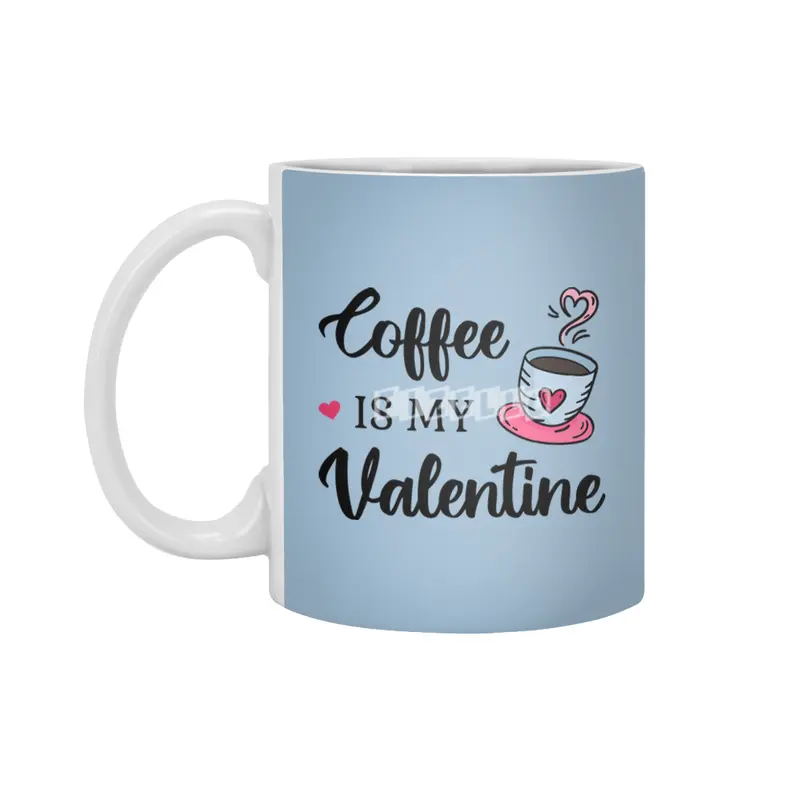 Coffee Is My Valentine Caffeine Lover III Beyaz Kupa