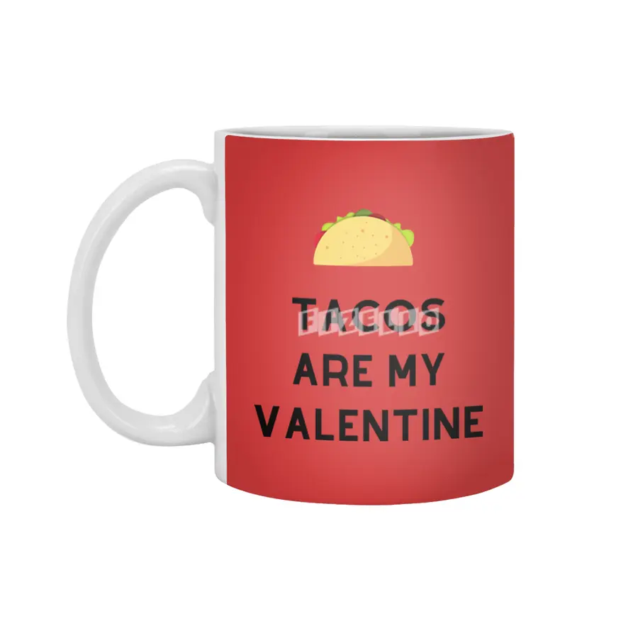 Tacos are my valentine Beyaz Kupa