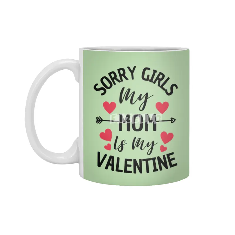 Sorry Girls My Mom Is My Valentine Boy Kids Beyaz Kupa