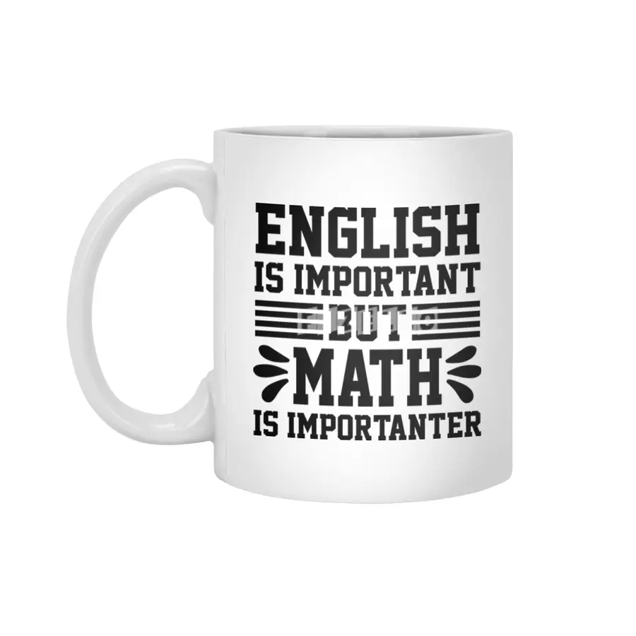 English Is Important Math Importanter Beyaz Kupa