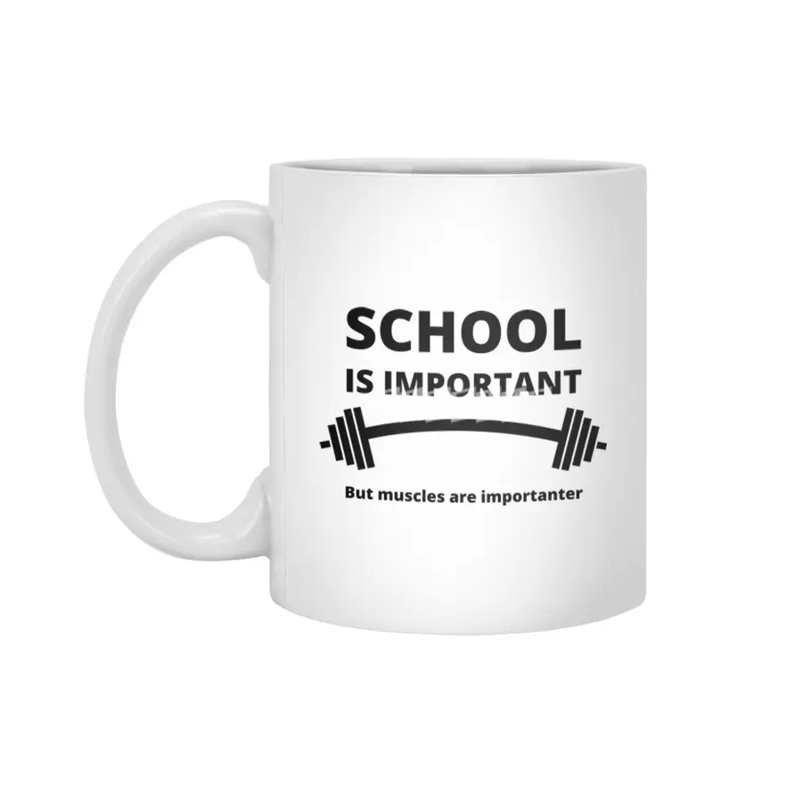 School Is Important But Muscles Are Importanter Beyaz Kupa