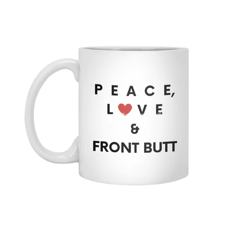All I need- Front Butt Beyaz Kupa