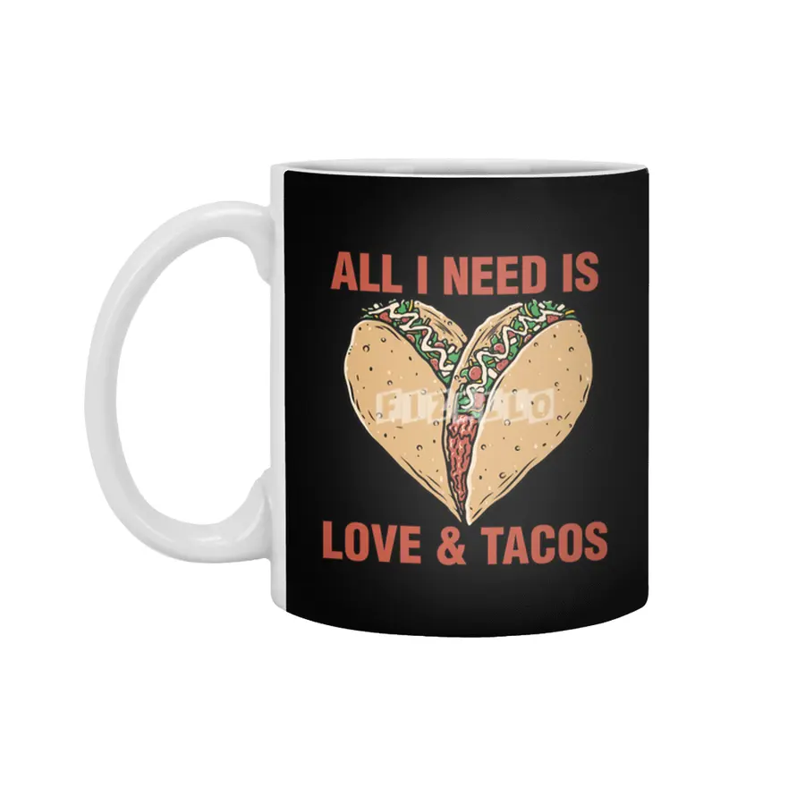 ALL I NEED IS LOVE AND TACOS Beyaz Kupa