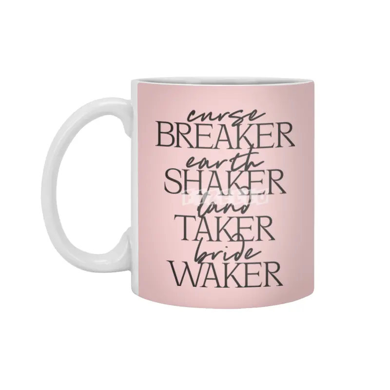 Curse Breaker Earth Shaker Land Taker Bride Waker Beyaz Kupa