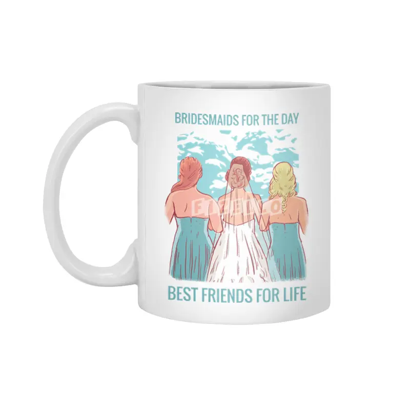 Bridesmaids for the day friends for life Beyaz Kupa