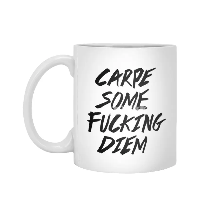 Carpe Some Fucking Diem Beyaz Kupa
