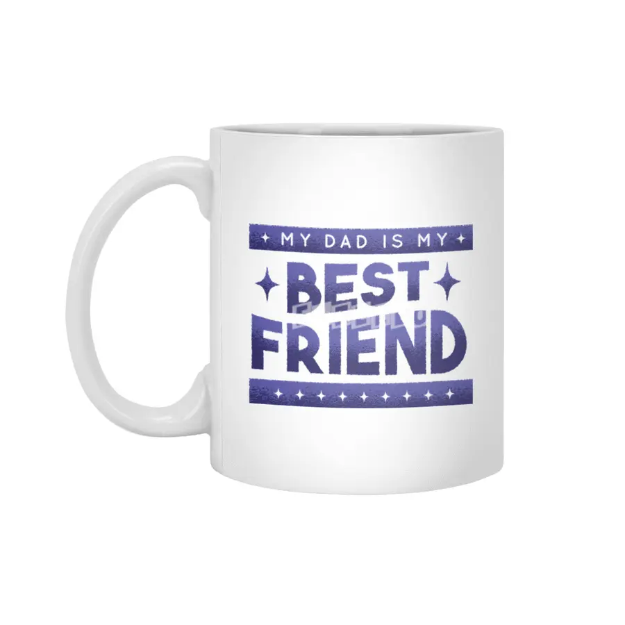 Dad is my best friend Beyaz Kupa