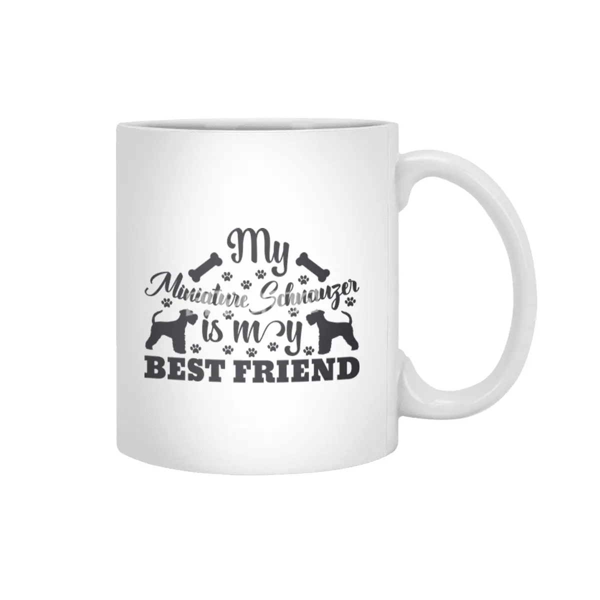 My Miniature Schnauzer is My Best Friend Beyaz Kupa