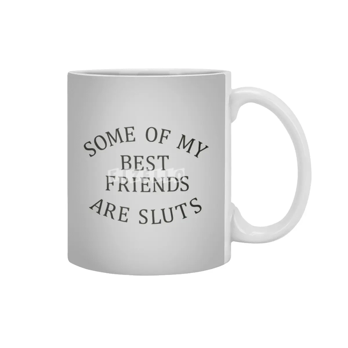 Some of my Best Friends are Sluts (black text) Beyaz Kupa