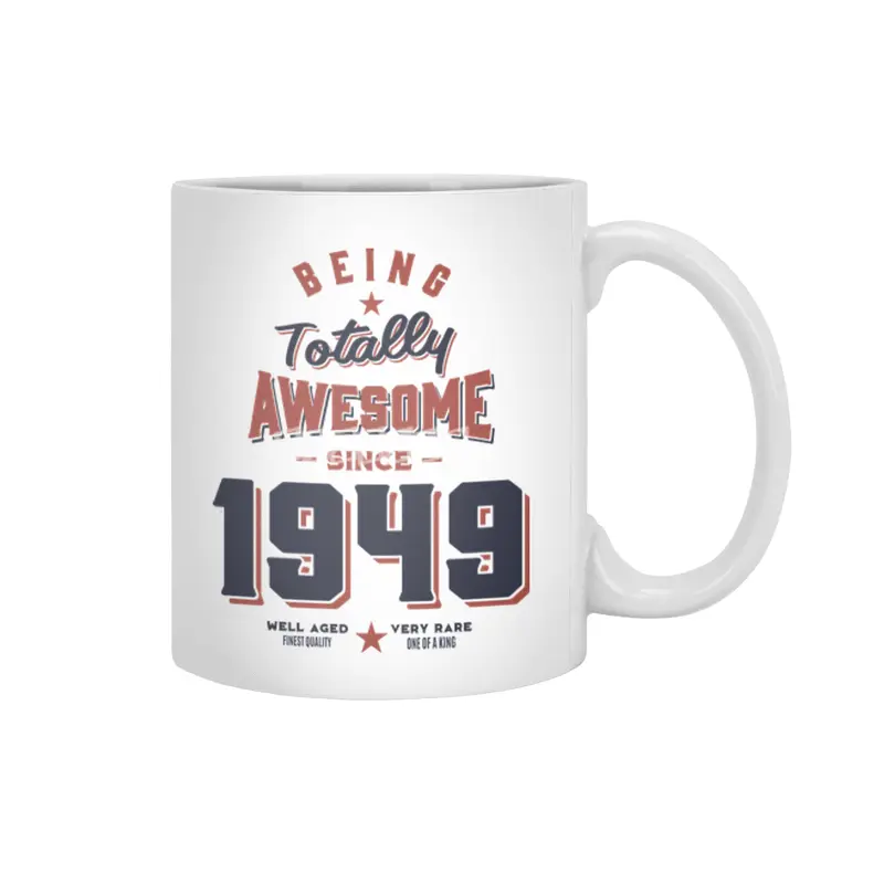 Being Totally Awesome since 1949 Birthday Gift Beyaz Kupa