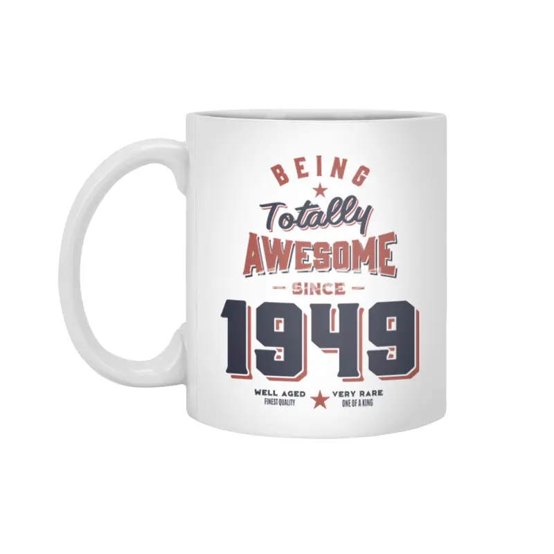 Being Totally Awesome since 1949 Birthday Gift Beyaz Kupa