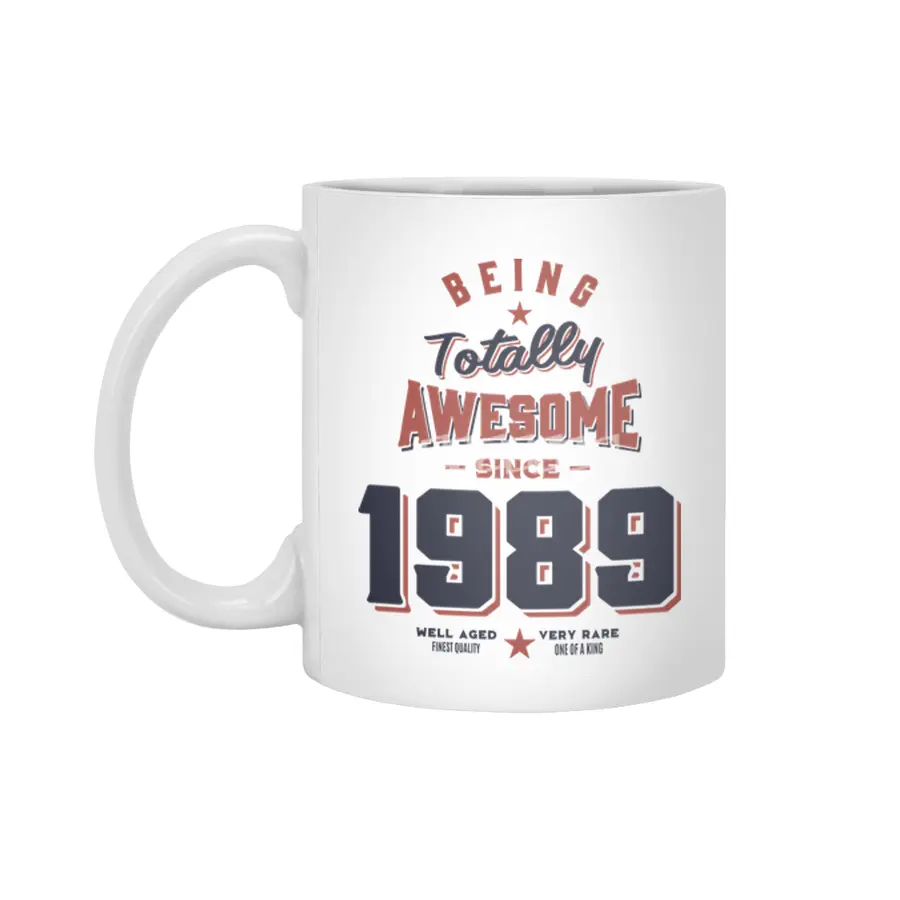 Being Totally Awesome since 1989 Birthday Gift Beyaz Kupa