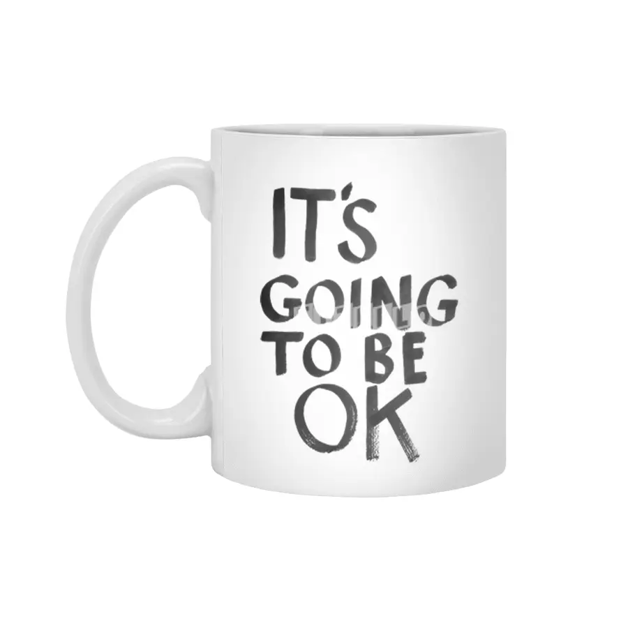 Positive affirmation statment It's Going To Be Ok in bold handwritten letters in Black Beyaz Kupa