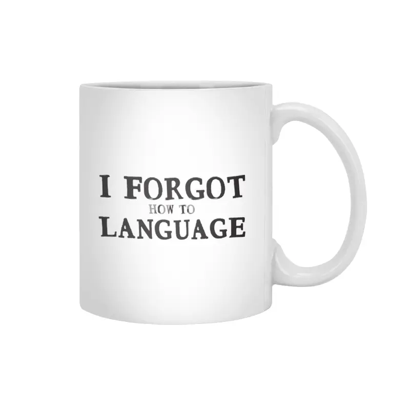 I forgot how to language (dark letters) Beyaz Kupa