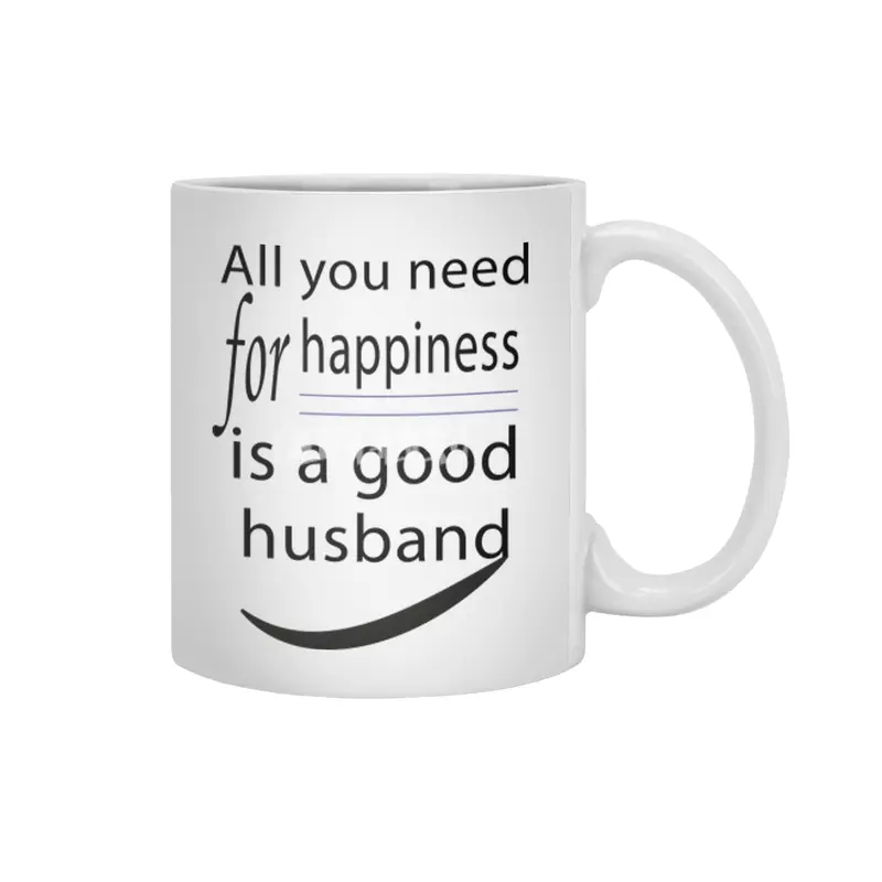 all you need for happiness is a good husband Beyaz Kupa