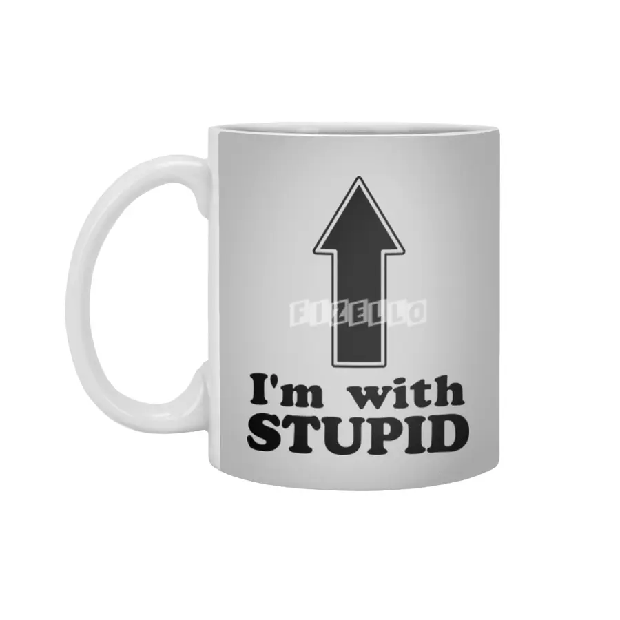 I'm with Stupid Beyaz Kupa