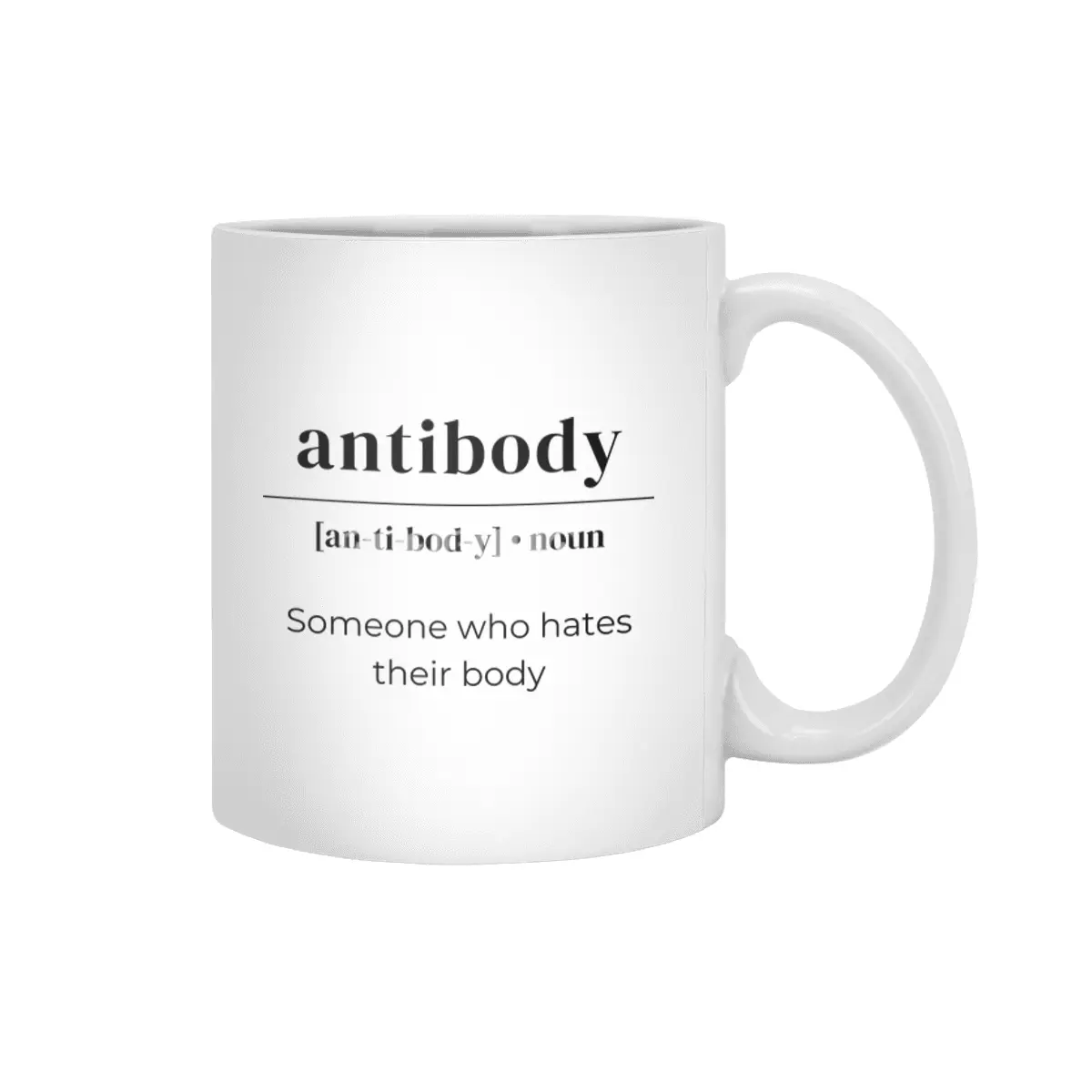 Antibody Dictionary Definition - Someone Who Hates Their Body Beyaz Kupa