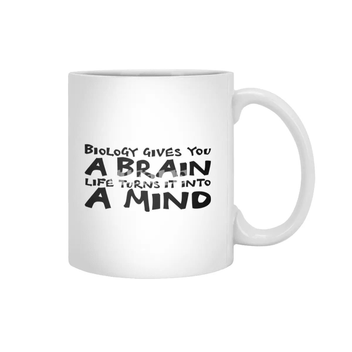 Biology gives you a brain. Life turns it into a mind in black Beyaz Kupa