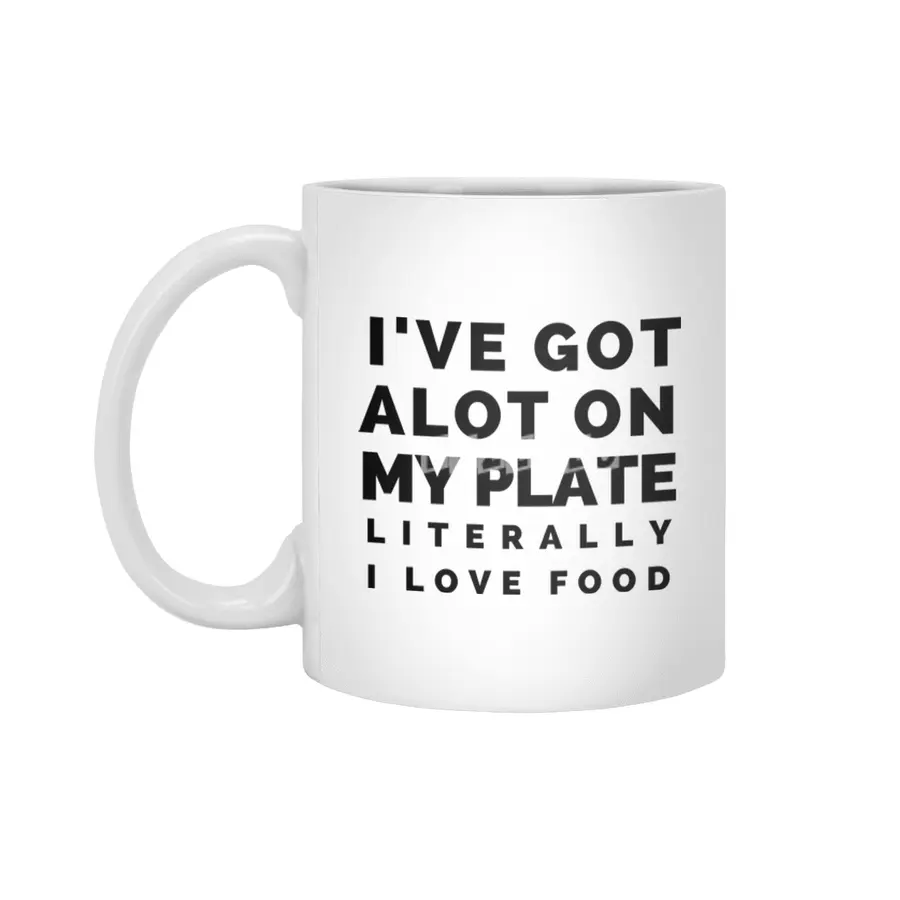 A lot on My Plate Food Hungry Foodie Pizza Cute Funny Gift Sarcastic Happy Fun Introvert Awkward Gee Beyaz Kupa