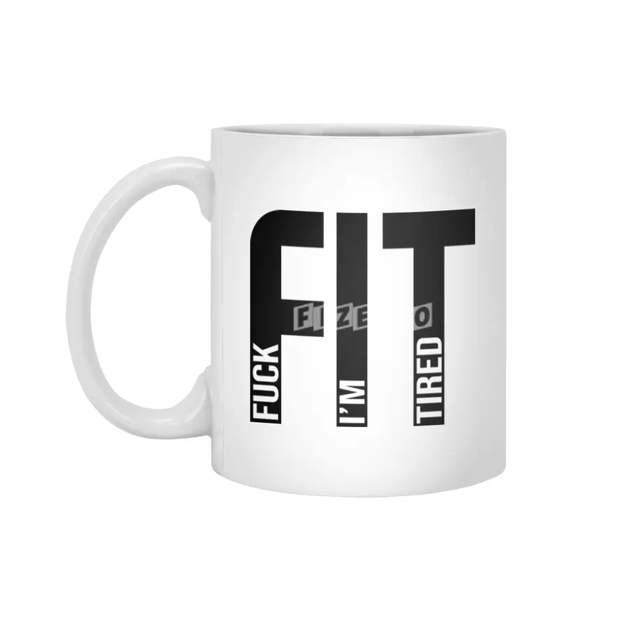 FIT Fuck I'm Tired Gym and Workout Fitness Beyaz Kupa