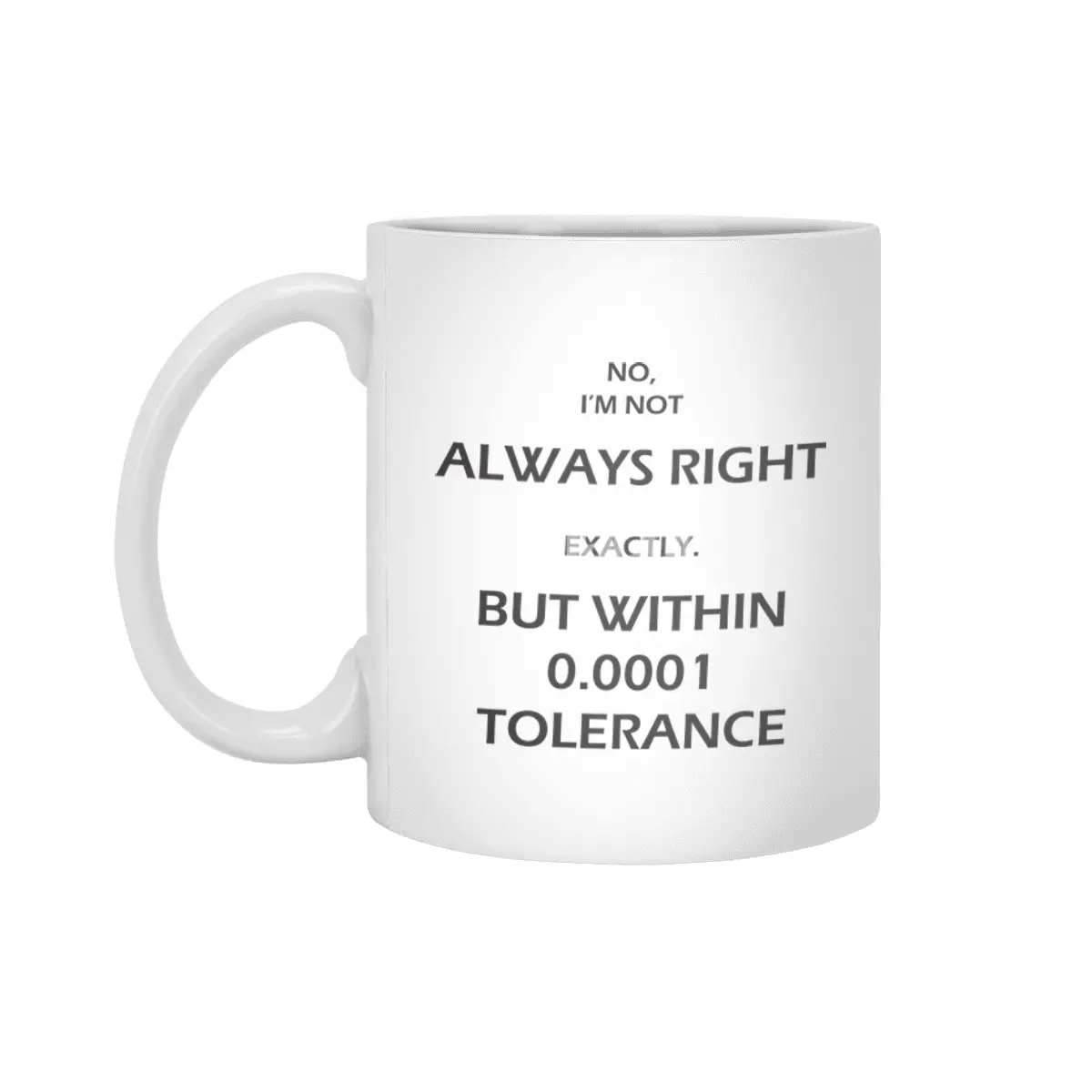 Engineer is not always right Beyaz Kupa