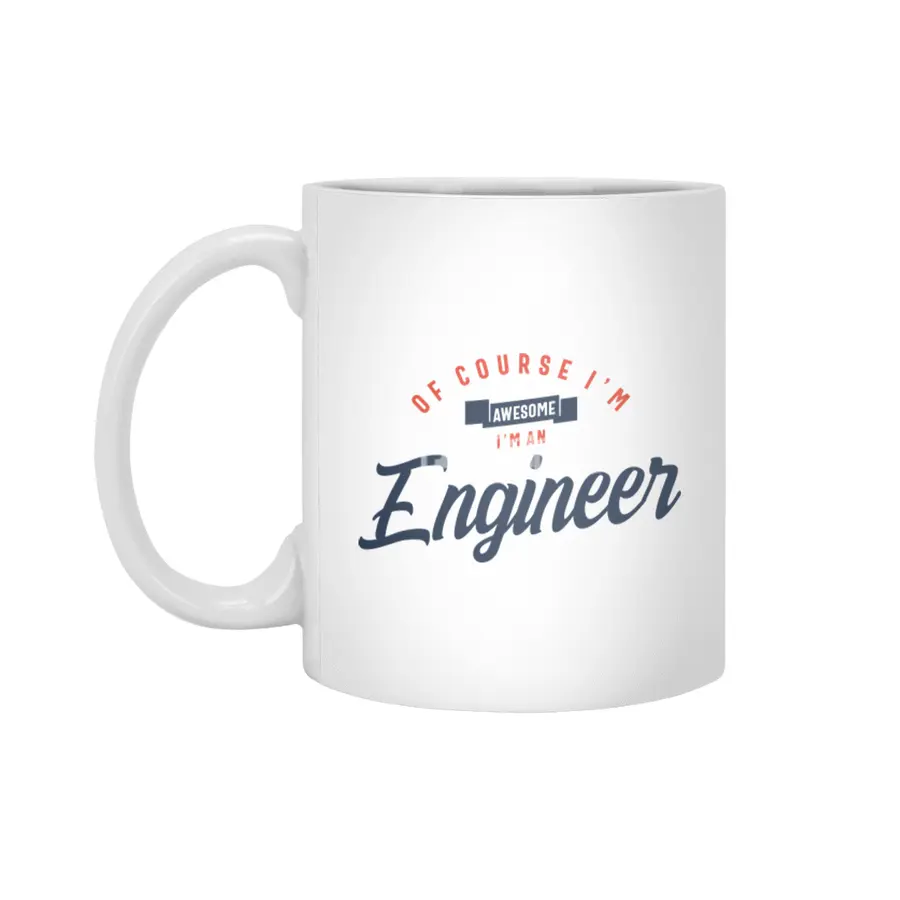Of Course I Am Awesome I'm an Engineer Beyaz Kupa