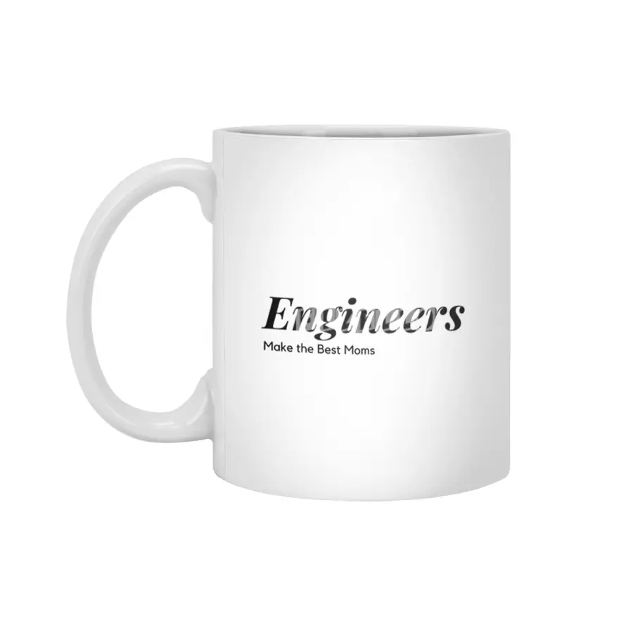 Engineers make the best moms Beyaz Kupa