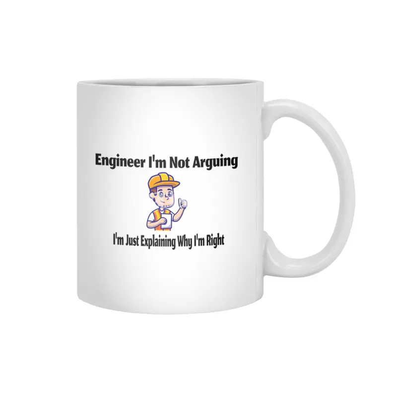 Engineer i'm not arguing i'm just explaining why i'm right Beyaz Kupa