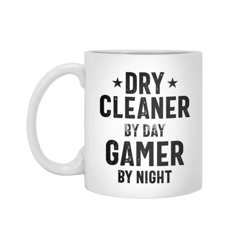 Dry Cleaner By Day Gamer By Night - Job Title Gift Beyaz Kupa