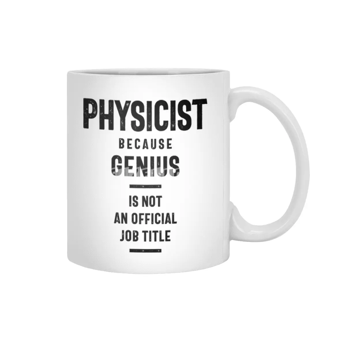 Physicist Because Genius - Job Title Gift Beyaz Kupa