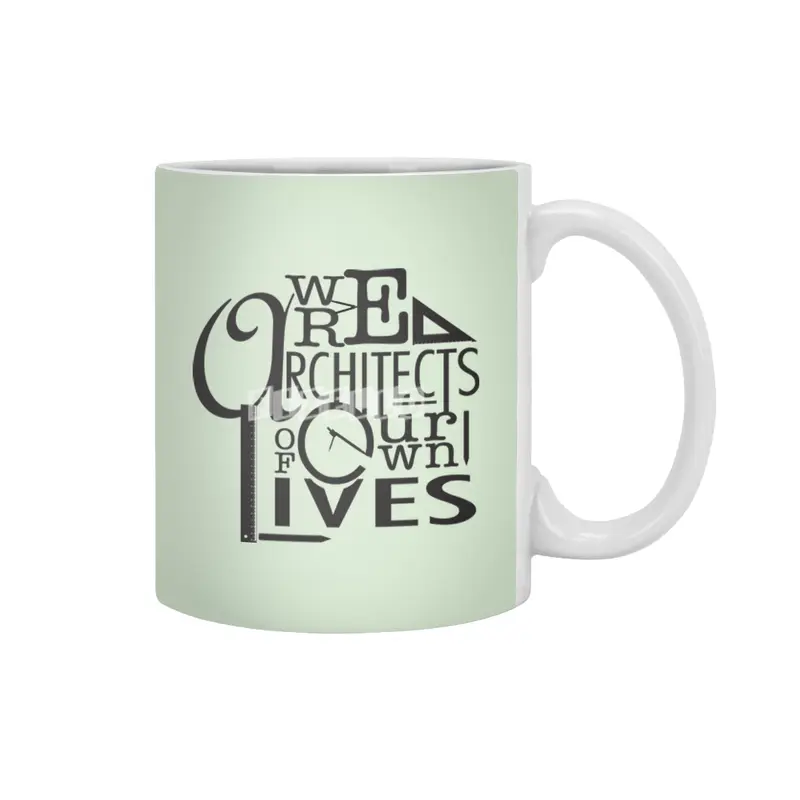 We are architects of our own lives Inspirational Poster Beyaz Kupa
